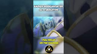 Gamer Got Into The Fantasy World As A Skeleton #shorts #animerecaps #animcap