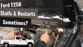 Ford F250: Stalls Out & Sometimes Restarts?