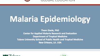 Malaria Epidemiology by Thom Eisele, Tulane University School of Public Health and Tropical Medicine