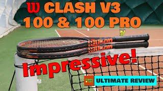  Wilson Clash V3 100 & 100 PRO Ultimate Review - Impressive!