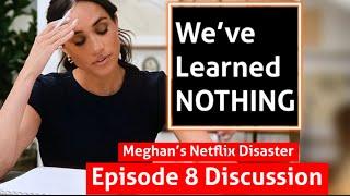 Meghan Markles Netflix Show With Love Meghan Episode 8 Recap and Review! WHAT A DISASTER!