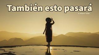 TAMBIÉN  ESTO PASARÁ - Eckhart Tolle