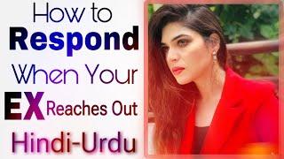 Hindi-Urdu | What to do when your EX breaks No Contact and Reaches Out? | How to respond??