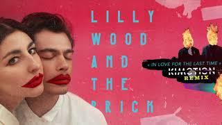 LILLY WOOD AND THE PRICK - In Love For The Last Time (Kimotion Remix)