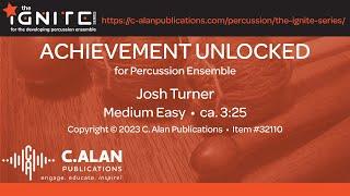 Achievement Unlocked (Percussion Ensemble 8-17) - Josh Turner