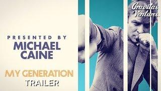 My Generation | Michael Caine | Trailer