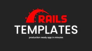 Ruby on Rails Templates for Beginners