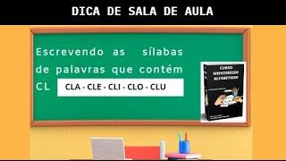 Escrevendo as  sílabas de palavras que contém CL