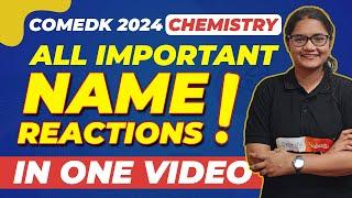 COMEDK 2024 Organic Chemistry | All Name Reactions in One Video #comedk
