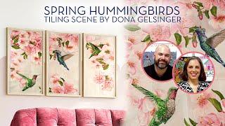 Introducing our Latest Tiling Scene - Spring Hummingbirds by Dona Gelsinger!