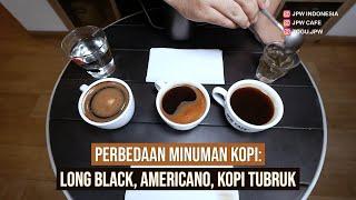 PERBEDAAN KOPI AMERICANO, LONG BLACK, DAN KOPI TUBRUK