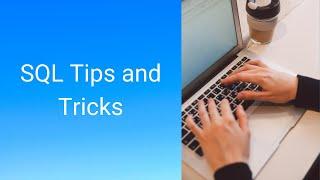 SQL Tips and Tricks