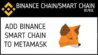 Add Binance Smart Chain BSC to MetaMask Wallet