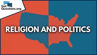 How should a Christian view politics?  |  GotQuestions.org