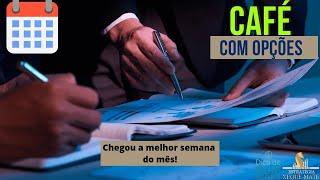 Chegou a semana com as melhores oportunidades na bolsa! #cafécomopções