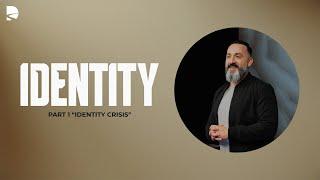 Identity Crisis | Identity