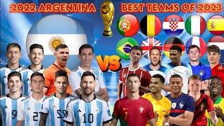 Champion Argentina VS The Best Nation Teams of 2023 