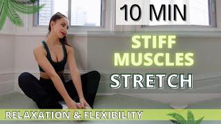10 MIN STRETCHING EXERCISES FOR STIFF MUSCLES AT HOME ( Relaxation & Flexibility ) | No Equipment