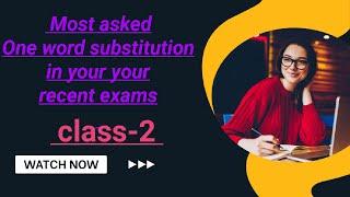Most asked one word substitution in exam by ssc panacea/ssc CGL English special