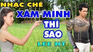 KỲ THỊ XĂM MÌNH - LEE HT ll NHẠC CHẾ