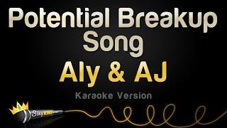 Aly & AJ - Potential Breakup Song (Karaoke Version)