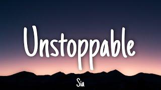 Unstoppable - Sia | Lyrics [1 HOUR]
