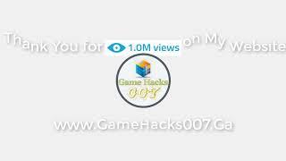 Thank you for 1.0M View on My Website GameHacks007