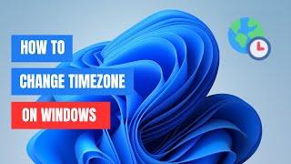 How to Change Time Zone on Windows 11/10