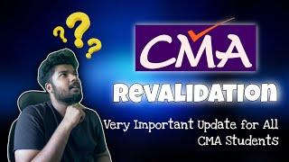 What is Revalidation? Very Important Update for All CMA Students | @SagarSindhu