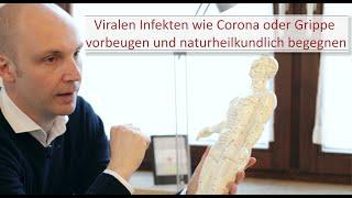 Viralen Infekten wie Corona oder Grippe vorbeugen und naturheilkundlich begegnen