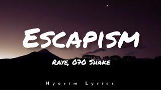 RAYE, 070 Shake - Escapism (Lyrics)