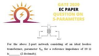 GATE 2020 EC PAPER Question on S-PARAMETERS