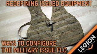 Military Issue FLC Configurations - Redefining Issued Equipment (Episode 12)