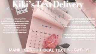 {𝐈𝐍𝐓𝐄𝐍𝐒𝐄}Kiki’s Text Delivery.°// Receive ideal text from ideal person [𝐬𝐮𝐛𝐥𝐢𝐦𝐢𝐧𝐚𝐥]