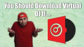 You Should Download Virtual DJ If...