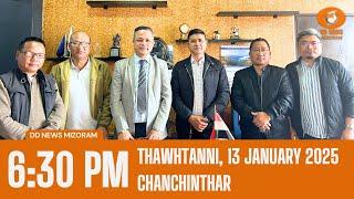 DD News Mizoram Chanchinthar | 13 January 2025 | 6:30 PM