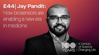 Jay Pandit: How biosensors are enabling a new era in medicine