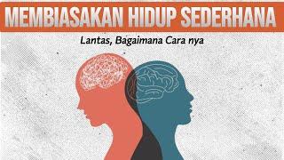 Cara Membiasakan Hidup Sederhana