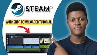 Steam Workshop Downloader Tutorial (2025)