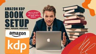 "Как правильно добавить книги в Amazon KDP: Kindle, Paperback и Hardcover – Полное руководство