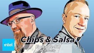 Chips & Salsa Episode 58 - AEX-Notify | Intel Technology