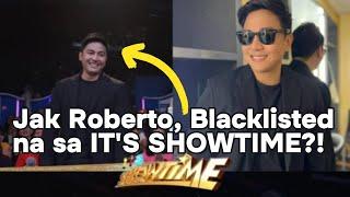 JAK ROBERTO bawal na daw sa IT'S SHOWTIME matapos ang ISYU kay KIM CHIU?!