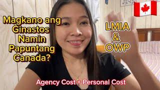 6 | Magkano ang ginastos namin Dubai to Canada | LMIA & OWP| #DubaiAgency #dubaitocanada