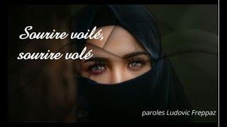 "Sourire Voilé, Sourire Volé" paroles de Ludovic Freppaz