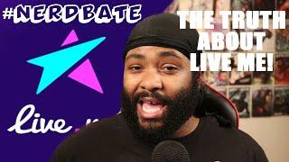 The Truth About "Live Me"!! | #NERDBATE Review