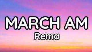 March am - Rema (Official Lyrics Video)