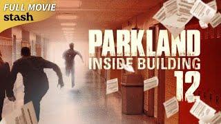 Parkland: Inside Building 12 | Documentary | Full Movie | High School Massacre