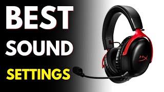 HyperX Cloud III Wireless Best Settings For 2025