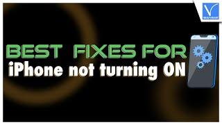 Best Fixes for iPhone not Turning ON issue [Simple & Secure]