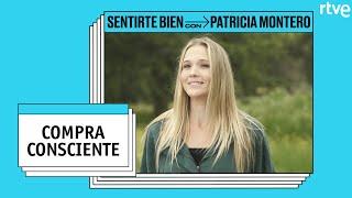 COMPRA Y ALIMENTACIÓN CONSCIENTE | Sentirte bien con Patricia Montero | Únicas